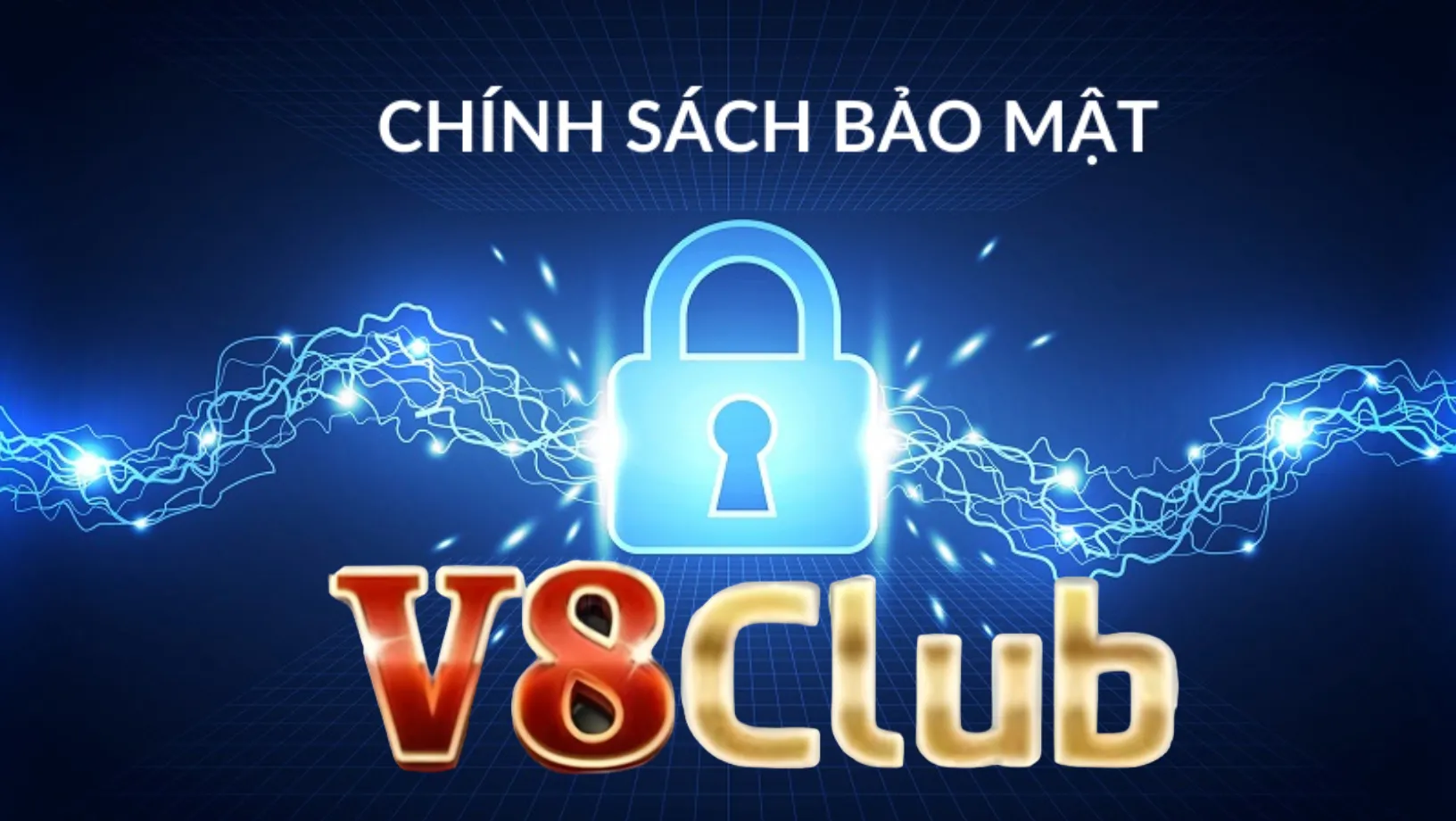 Chính sách bảo mật V8club quan trọng như thế nào?